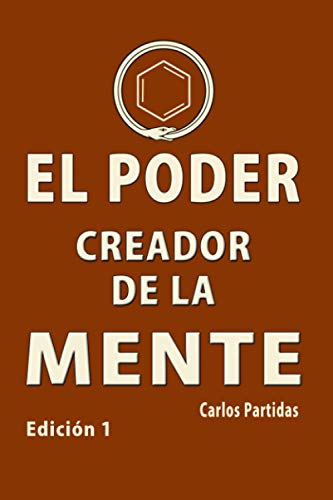 EL PODER CREADOR DE LA MENTE: SUEÑOS INDUCIDOS: 15 (EL ORIGEN ELECTRÓNICO Y ESPIRITUAL DEL SER ...