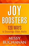 Joy Boosters: 120 Ways to Encourage Older Adults