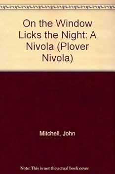 Paperback On the Window Licks the Night: A Nivola (Plover Nivola) Book
