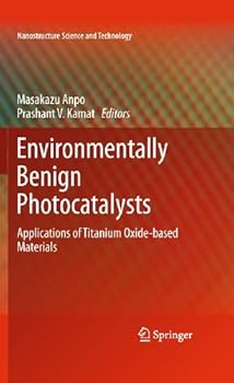 Paperback Environmentally Benign Photocatalysts: Applications of Titanium Oxide-Based Materials Book