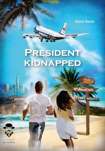 President kidnapped (French Edition)