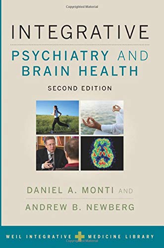Integrative Psychiatry and Brain Health (Weil Integrative Medicine Library)