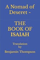 A Nomad of Deseret - The Book of Isaiah 1732304963 Book Cover