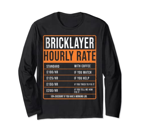 Bricklayer Hourly Rate UK Funny Brickie Brickmason Long Sleeve T-Shirt