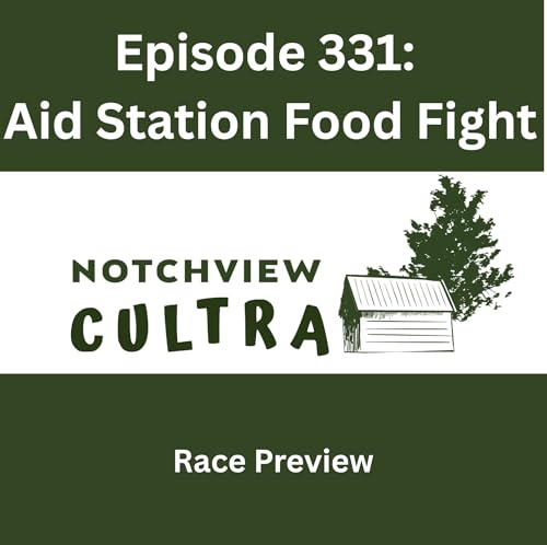 331: Notchview Cultra Aid Station Food Fight cover art