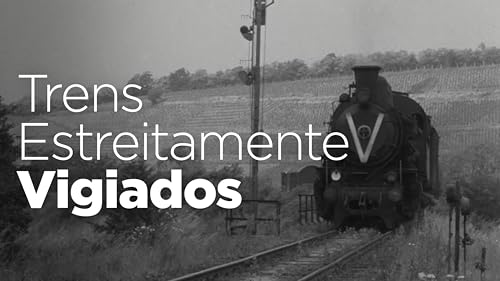 Trens Estreitamente Vigiados