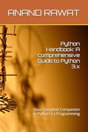 Python Handbook: A comprehensive Guide to Python 3.x: Your Complete ...