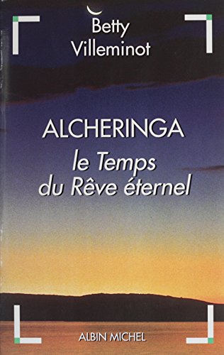 Télécharger Alcheringa : le temps du rêve éternel (Spiritualité) PDF