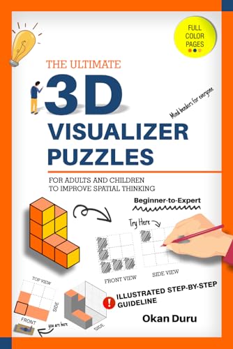 The Ultimate 3D Visualizer Puzzles: Over 130 Mind-Bending Challenges for Everyone