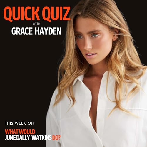 Quick Quiz 09, Bonus Episode with Grace Hayden
