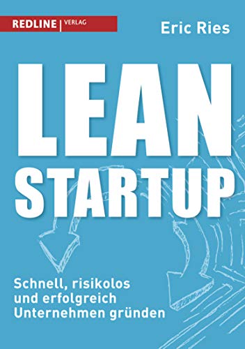 Cover of Lean Startup: Schnell, risikolos und erfolgreich Unternehmen gründen (German Edition)