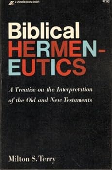 Rare Milton S Terry / Biblical Hermeneutics Treatise on the Interpretation 1976 - Grand Rapids: Zondervan Publishing House, 1976