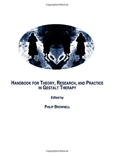 Handbook for Theory, Research, and Practice in Gestalt Therapy (World
of Contemporary Gestalt Therapy) Books To Read