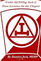 Under the Living Arch 2: More Lectures for the Chapter 1985890372 Book Cover