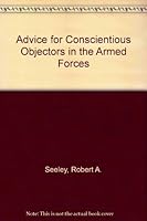 Advice for Conscientious Objectors in the Armed Forces 0933368062 Book Cover