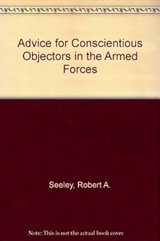 Paperback Advice for Conscientious Objectors in the Armed Forces Book