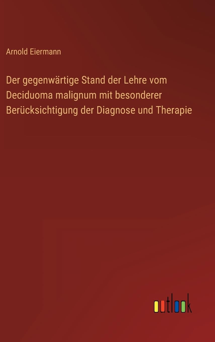 Der gegenwärtige Stand der Lehre vom Deciduoma malignum mit besonderer Berücksichtigung der Diagnose und Therapie