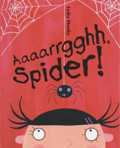 Aaaarrgghh, Spider! 1405206888 Book Cover