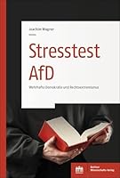 Stresstest Afd: Wehrhafte Demokratie Und Rechtsextremismus 3830556373 Book Cover