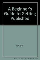 A Beginner's guide to getting published (Writer's basic bookshelf) 0898792606 Book Cover