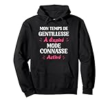 pull mike cop copine Humour connasse amies. Je suis une connasse humoristique. Femme madame la connasse. Mon temps gentillesse expiré mode connasse activé.