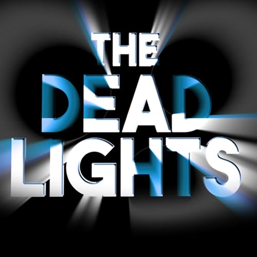 The Deadlights Podcast Por The Deadlights Podcast arte de portada