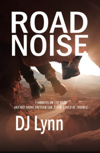 Road Noise: Mom. Son. 12,000-Mile Road Trip, A Journey of Healing and Renewal