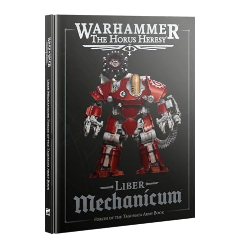 Liber Mechanicum Warhammer Horus Heresy 2025 pour maitriser les regles Mechanicum
