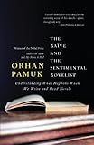 The Naive and the Sentimental Novelist (Vintage International)