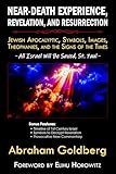 Near-Death Experience, Revelation, and Resurrection: Jewish Apocalyptic, Symbols, Images, Theophanies, and the Signs of the Times