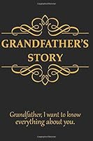 Grandfather's Story : Liend Jornal Gift, Grandfather, I Want to Know Everything about You 1655313843 Book Cover