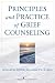 Principles and Practice of Grief Counseling