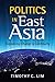 Politics in East Asia: Explaining Change and Continuity