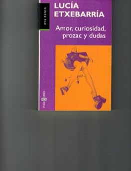 Amor, Curiosidad, Prozac y ...