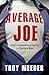 Average Joe: God's Extraordinary Calling to Ordinary Men