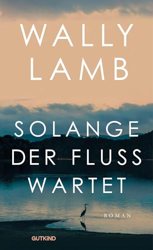 Bild: Solange der Fluss wartet: Roman | Der herzzerrei�ende Besteller des 