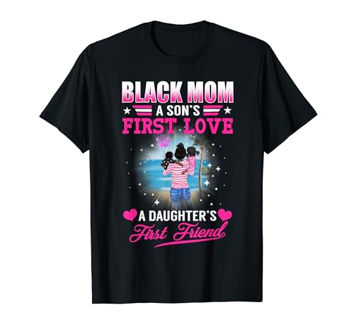 Black Mom To Sons First Love A Daughters First Friend T�V���c
