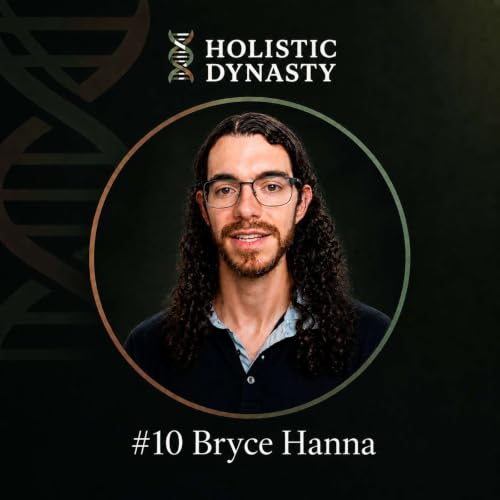 #10 Bryce Hanna | How Modern Farming, Bright Lights & The Wrong Supplements Are Aging You Faster