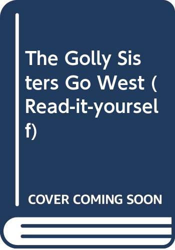 Golly Sisters Go West (Read-it-yourself) 0575044683 Book Cover