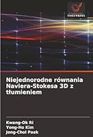 Niejednorodne równania Naviera-Stokesa 3D z tlumieniem (Polish Edition) 6208989671 Book Cover