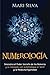 Numerología: Descubra el Poder Secreto de los Números y su Conexión con la Astrología, el Tarot y la Medicina Ayurveda