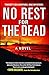 No Rest for the Dead: A Novel