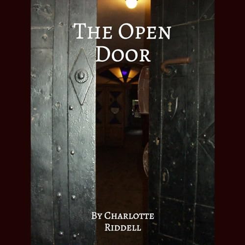 Episode 6: The Open Door by Charlotte Riddell Podcast Por  arte de portada