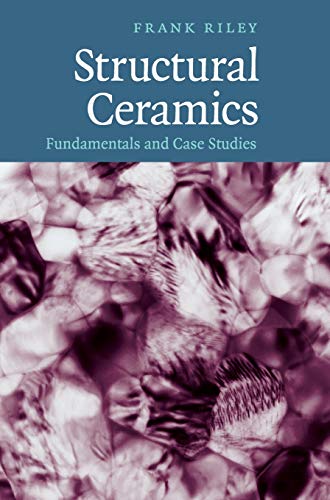 Structural Ceramics: Fundamentals and Case Studies 0521845866 Book Cover