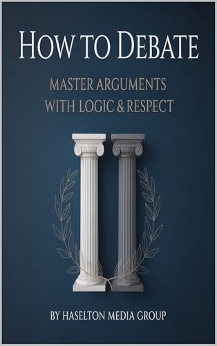 How to Debate: Master Arguments with Logic & Respect