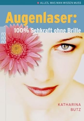 Augenlaser: 100 % Sehkraft ohne Brille: Alles, was man wissen muss ...
