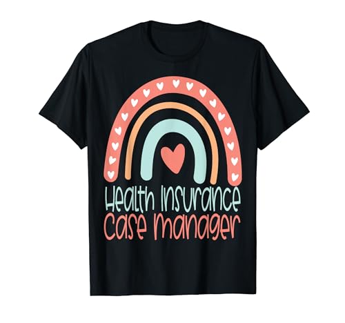 Health Insurance Case Manager T-Shirt