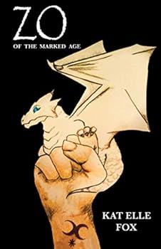ZO of the Marked Age - Book #1 of the Marked Age