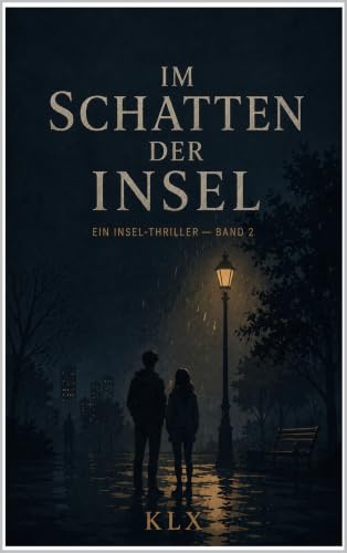 Im Schatten der Insel: Ein Insel-Thriller — Band 2 (Das Herz der Insel)