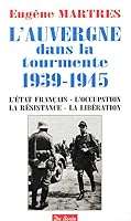 L'Auvergne dans la tourmente, 1939-1945 2908592770 Book Cover